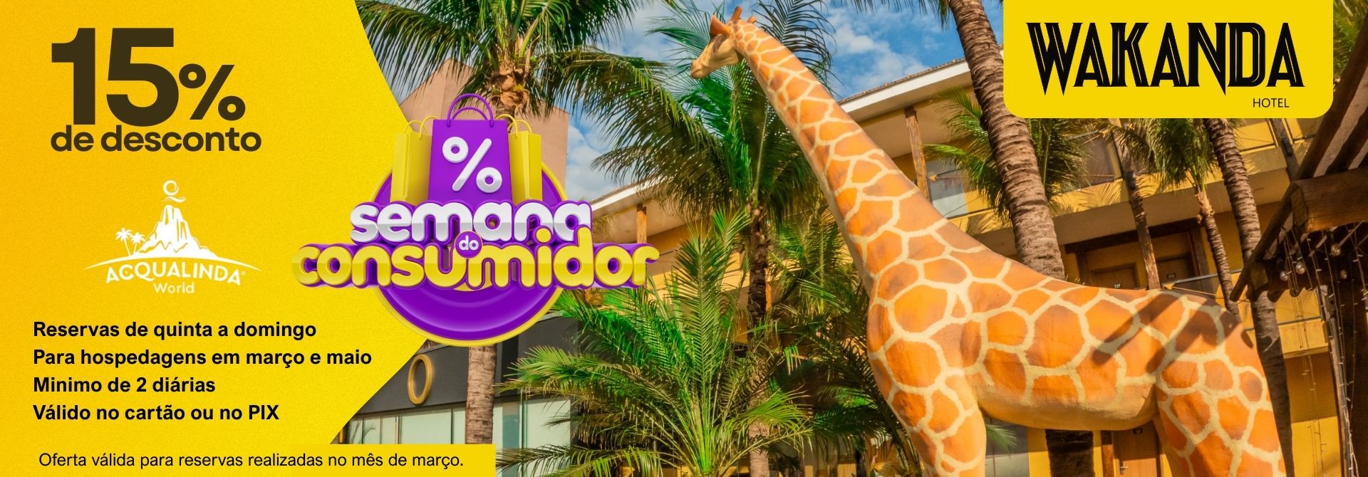 Oferta Semana dos Consumidor - Wakanda Hotel Andradina SP - Acqualinda