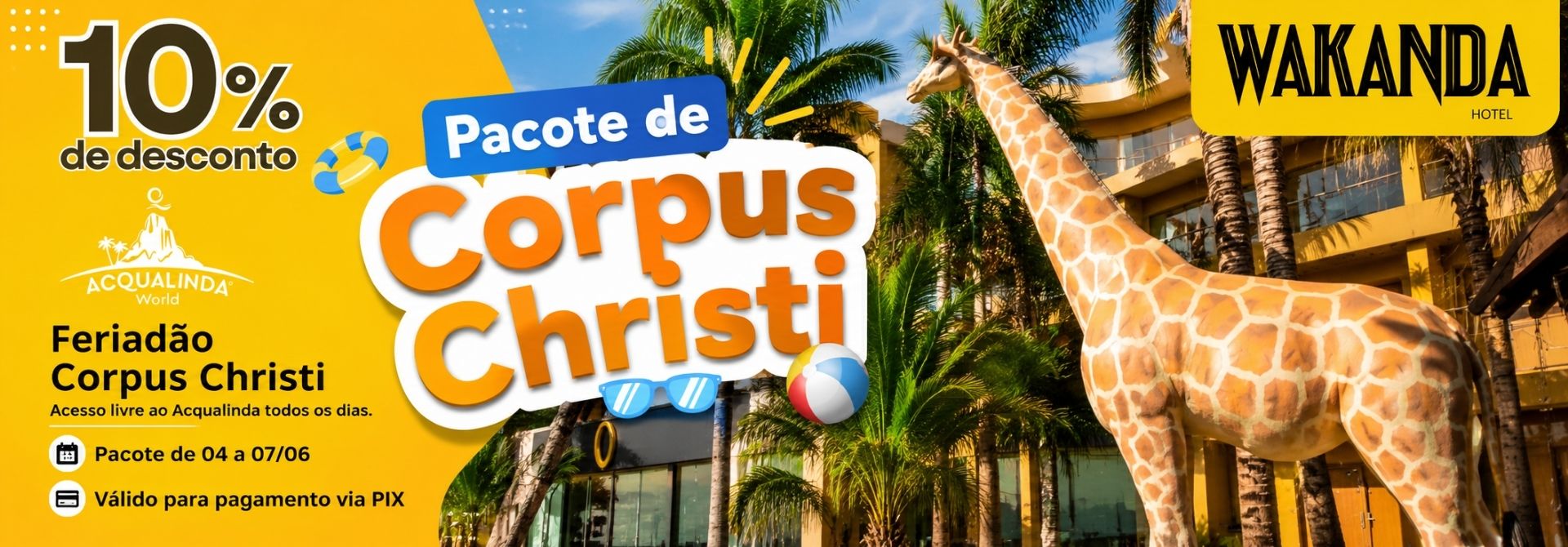 Pacote Feriado de Corpus Christi - Wakanda Hotel Andradina SP - Acqualinda